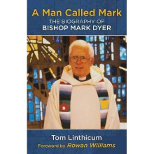 A Man Called Mark The Biography of Bishop Mark Dyer