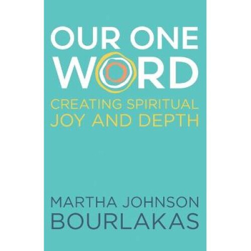 Our One Word Creating Spiritual Joy and Depth