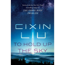 To Hold Up the Sky - Cixin Liu - book