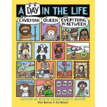 A Day in the Life of a Caveman, a Queen and Everything In Between
