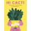 Hi Cacti: Growing Houseplants & Happiness 1