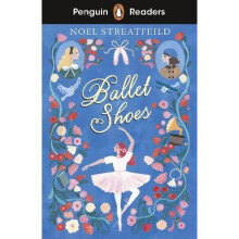 Penguin Readers Level 2: Ballet Shoes (ELT Graded Reader)