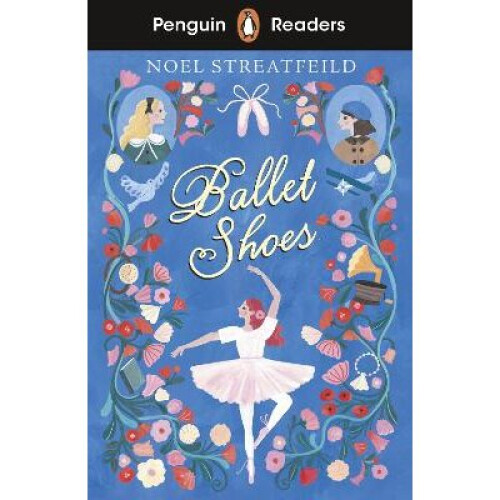 Penguin Readers Level 2: Ballet Shoes (ELT Graded Reader)