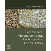 Foraminiferal Micropaleontology for Understanding Earths History