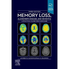Memory Loss, Alzheimer's Disease and Dementia A Practical Guide for Clinicians