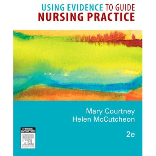 Using Evidence to Guide Nursing Practice