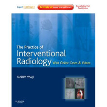 The Practice of Interventional Radiology, with online cases and video