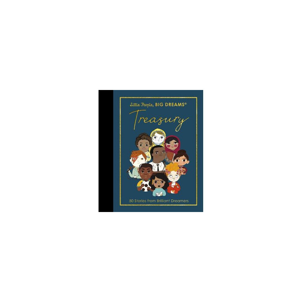 Little People, BIG DREAMS: Treasury: 50 Stories from Brilliant Dreamers