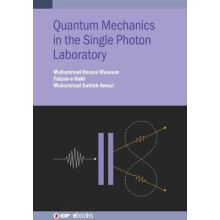 Quantum Mechanics in the Single Photon Laboratory IOP Expanding Physics IOP ebooks
