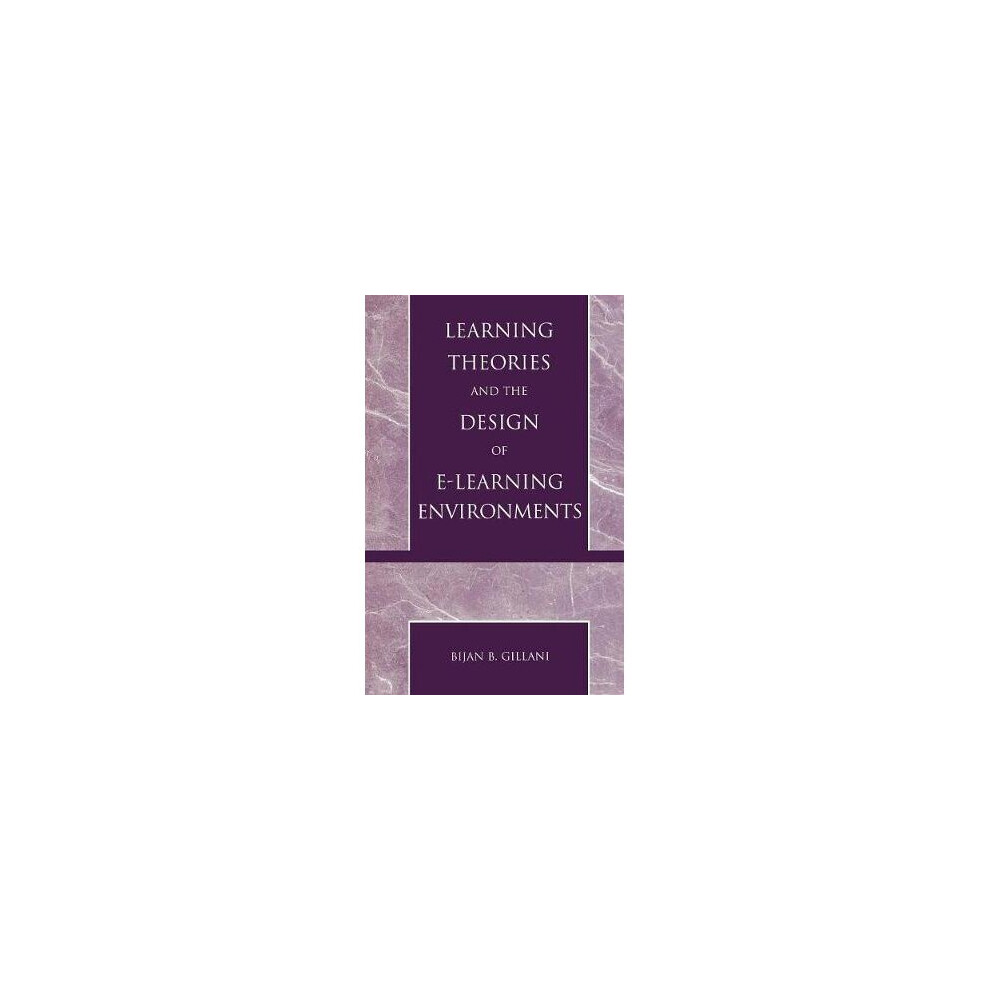 Learning Theories and the Design of E-Learning Environments