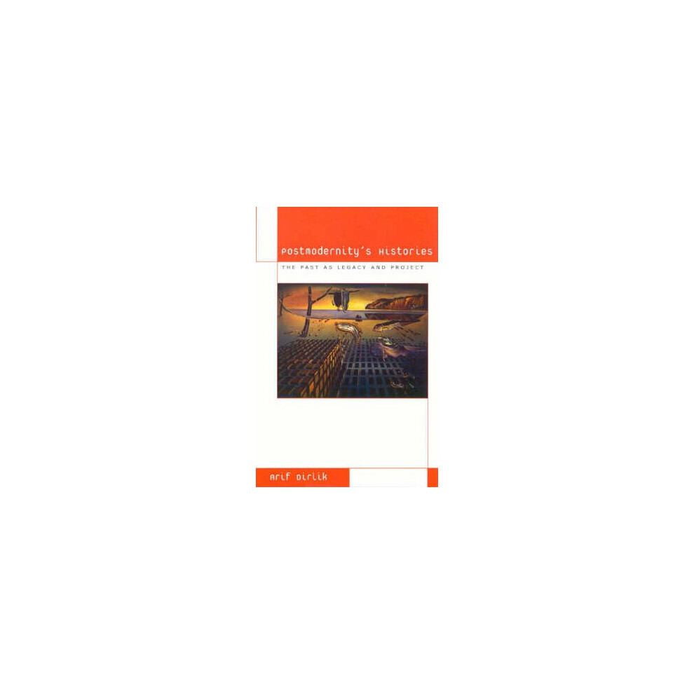 Postmodernity's Histories