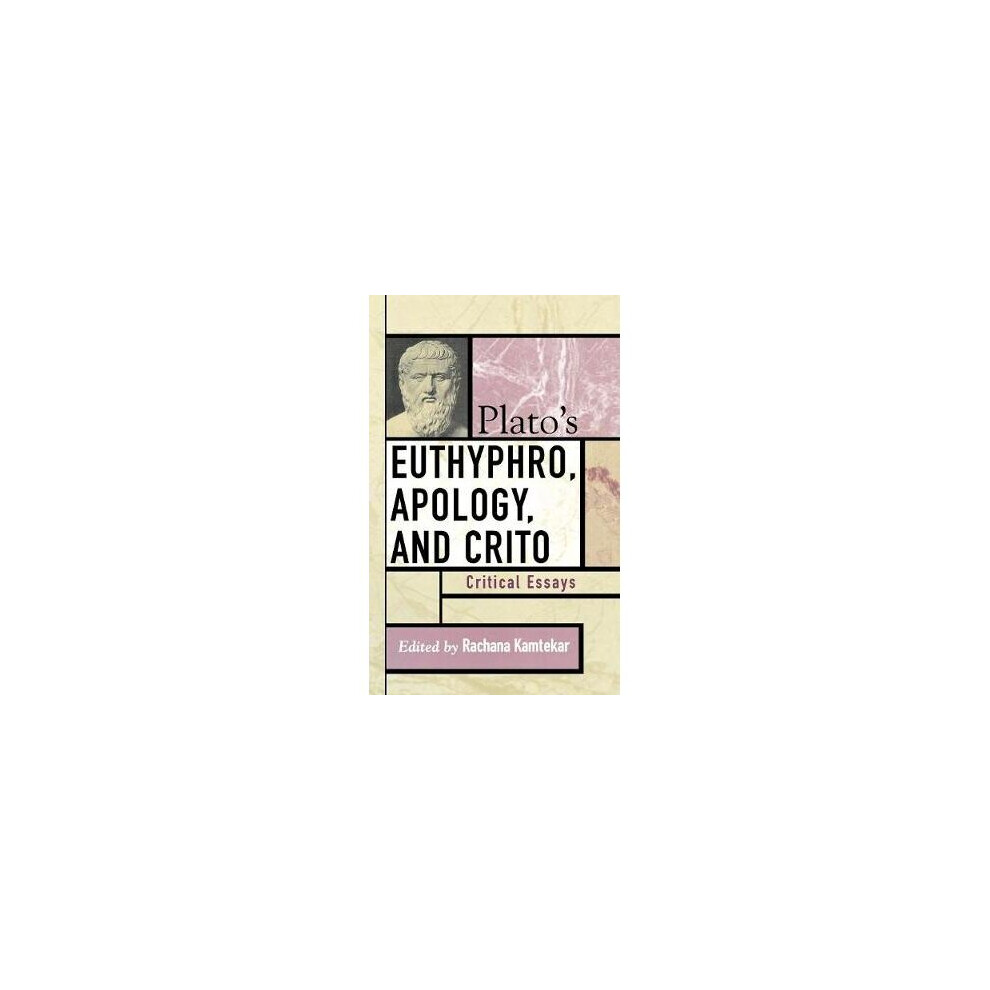 Plato's Euthyphro, Apology, and Crito