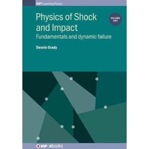Physics of Shock and Impact: Volume 1