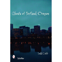 Ghosts of Portland, Oregon