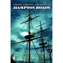 Ghosts, Legends, and Lore of Hampton Roads