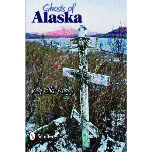 Ghosts of Alaska