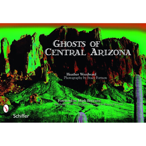 Ghosts of Central Arizona