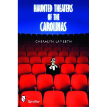 Haunted Theaters of the Carolinas