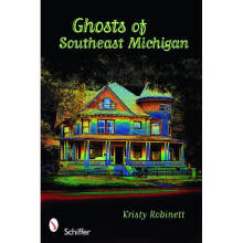 Ghosts of Southeast Michigan