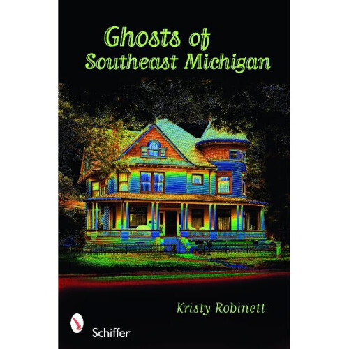 Ghosts of Southeast Michigan