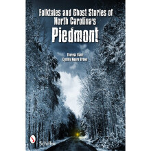 Folktales and Ghost Stories of North Carolina's Piedmont