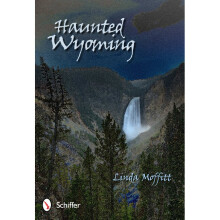 Haunted Wyoming