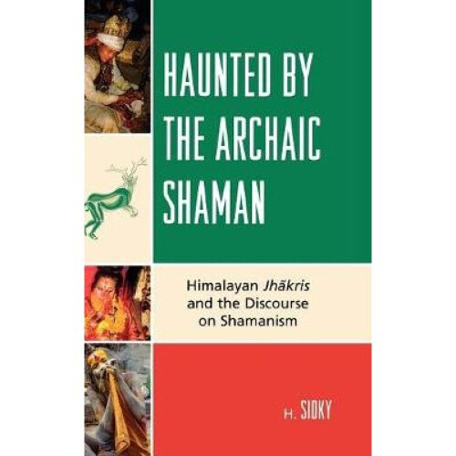 Haunted by the Archaic Shaman