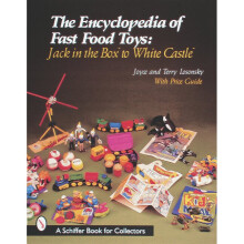 The Encyclopedia of Fast Food Toys