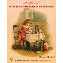 200 Years of Playtime Pottery and Porcelain