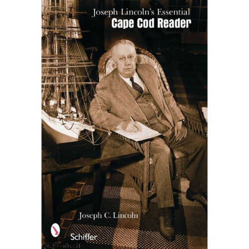 Joseph C. Lincoln's Essential Cape Cod Reader