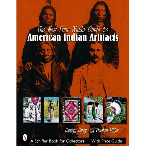 The New Four Winds Guide to American Indian Artifacts