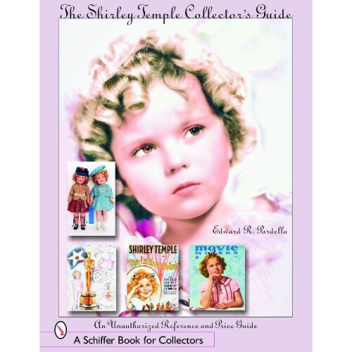 The Shirley Temple Collector's Guide