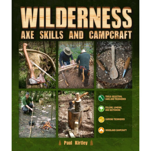 Wilderness Axe Skills and Campcraft