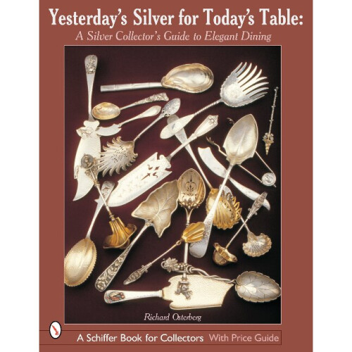 Yesterday's Silver for Today's Table