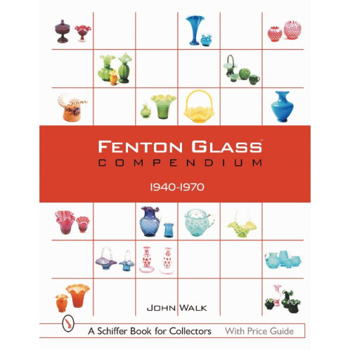 Fenton Glass Compendium