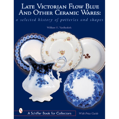 Late Victorian Flow Blue and Other Ceramic Wares