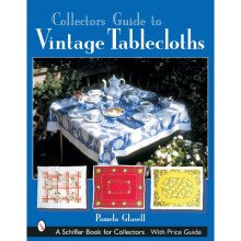 Collector's Guide to Vintage Tablecloths Schiffer Book for Collectors