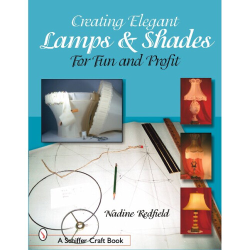 Creating Elegant Lamps & Shades