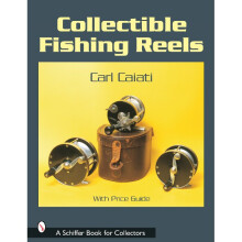 Collectible Fishing Reels Schiffer Book for Collectors