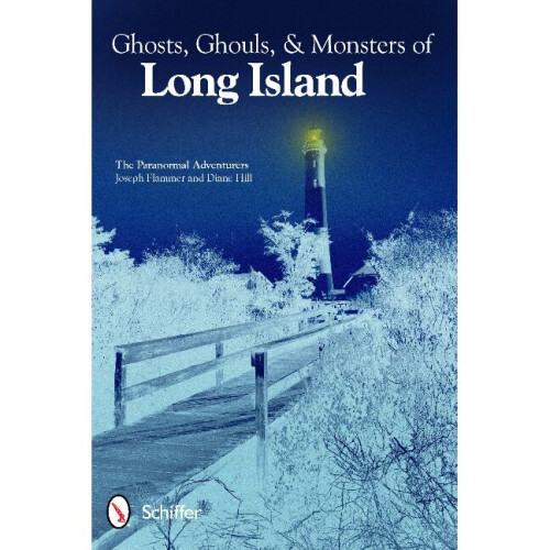 Ghosts, Ghouls, & Monsters of Long Island