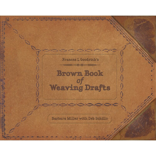 Frances L. Goodrich's Brown Book of Weaving Drafts
