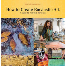 How to Create Encaustic Art