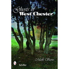 Ghosts of West Chester, Pennsylvania