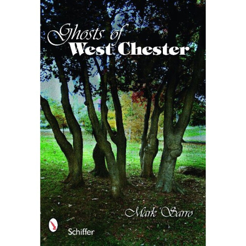 Ghosts of West Chester, Pennsylvania