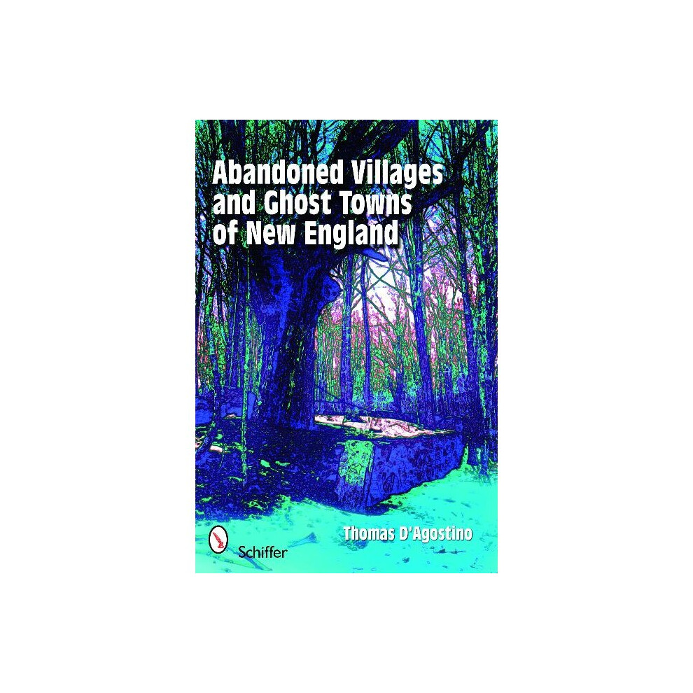 Abandoned Villages and Ghost Towns of New England