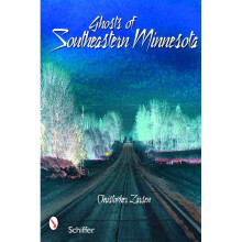 Ghosts of Southeastern Minnesota