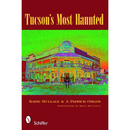 Tucson's Most Haunted