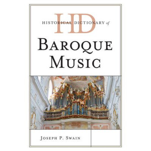 Historical Dictionary of Baroque Music