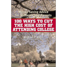 100 Ways to Cut the High Cost of Attending College