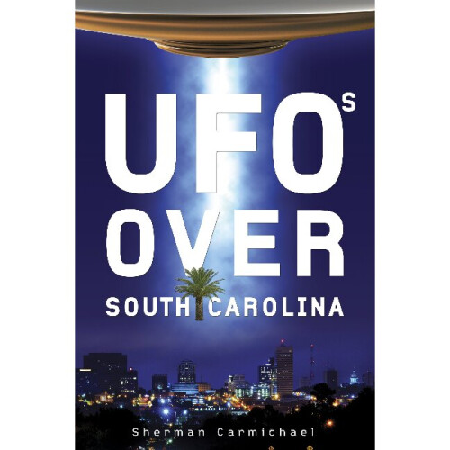 UFOs Over South Carolina